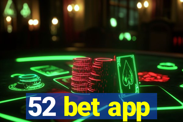 52 bet app